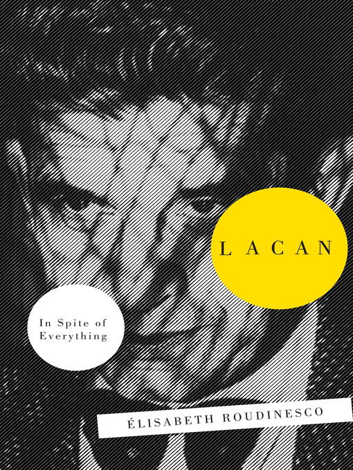 Title details for Lacan by Elisabeth Roudinesco - Available